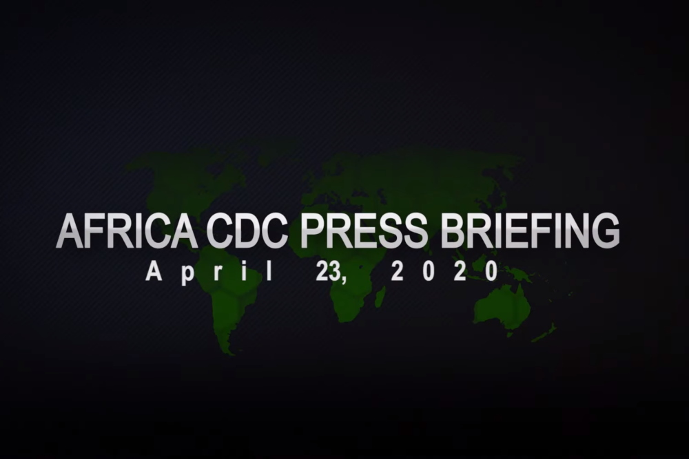 Africa CDC Press Briefing April 23 2020